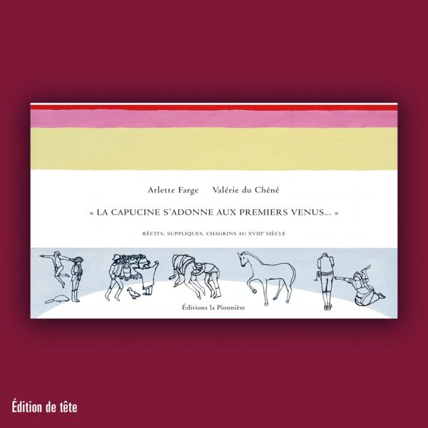 « La Capucine... » de Arlette Farge (Tirage de tête)