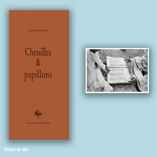 « Chenilles & papillons » de Gérard Macé (Tirage de tête)