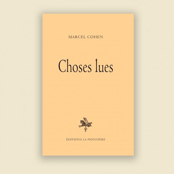 « Choses lues » de Marcel Cohen