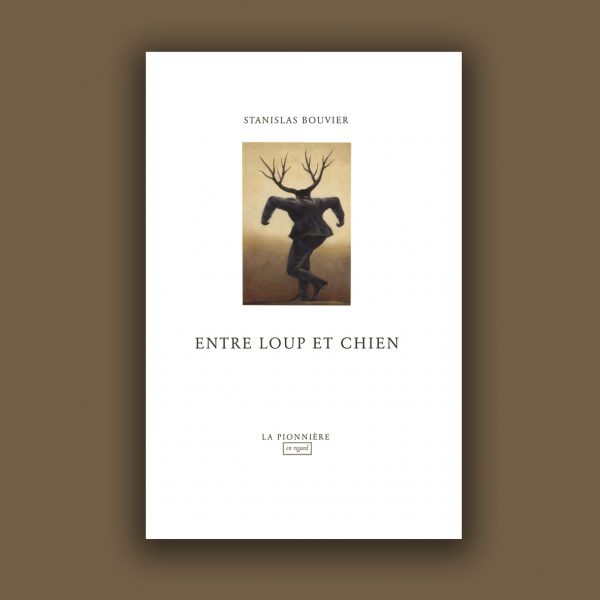 « Entre loup et chien » de Stanislas Bouvier