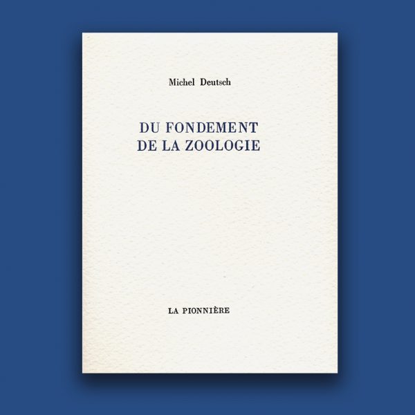 « Du fondement de la zoologie » de Michel Deutsch