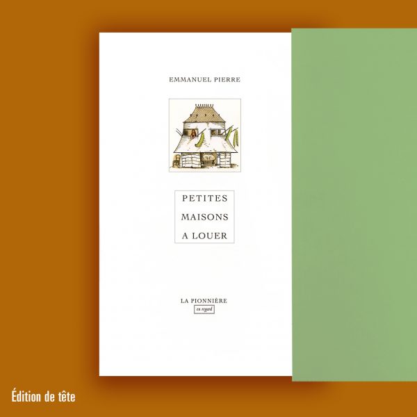 « Petites maisons à louer » d'Emmanuel Pierre (Tirage de tête)