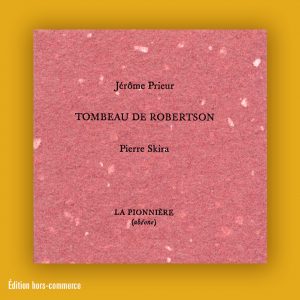 « Tombeau de Robertson » de Jérôme Prieur