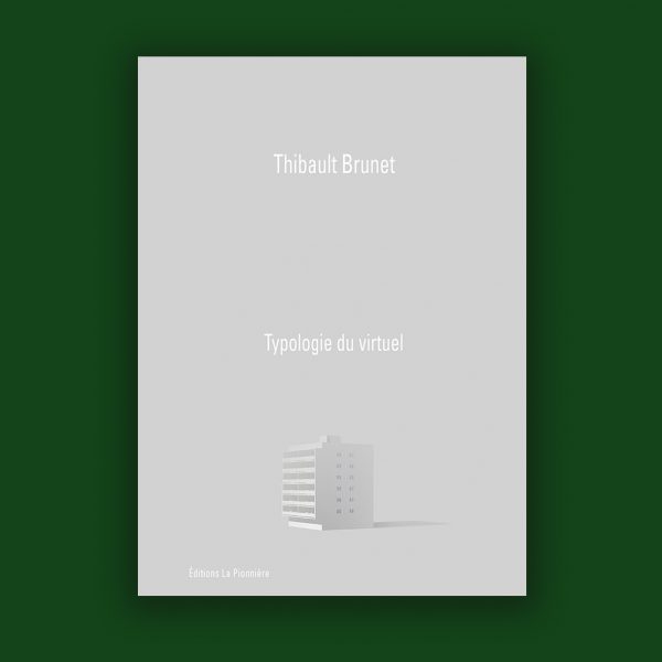 « Typologie du virtuel » Photographies de Thibault Brunet