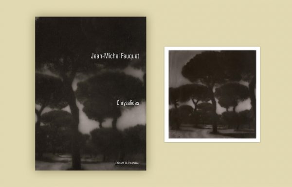 « Chrysalides » Photographies de Jean-Michel Fauquet (Tirage de tête)