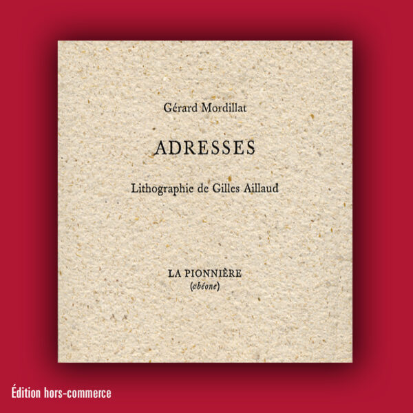 « Adresses » de Gérard Mordillat