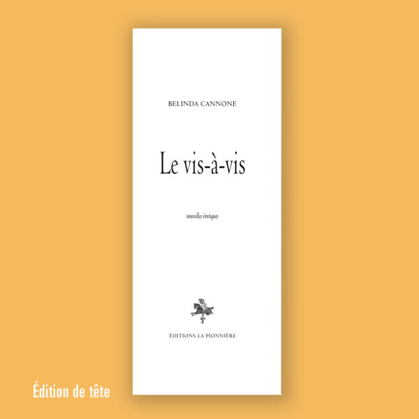 « Le vis-à-vis » de Belinda Cannone (tirage de tête)