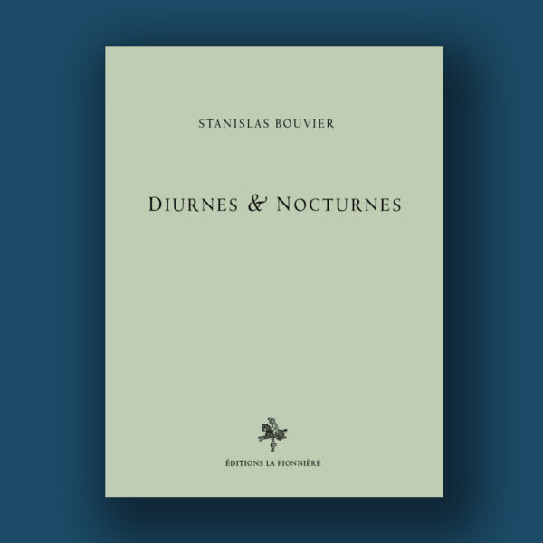 « Diurnes & Nocturnes » de Stanislas Bouvier