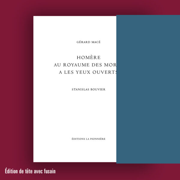 « Homère au royaume des morts a les yeux ouverts » avec fusain, Gérard Macé, Stanislas Bouvier