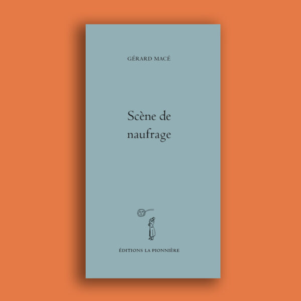 « Scène de naufrage » de Gérard Macé