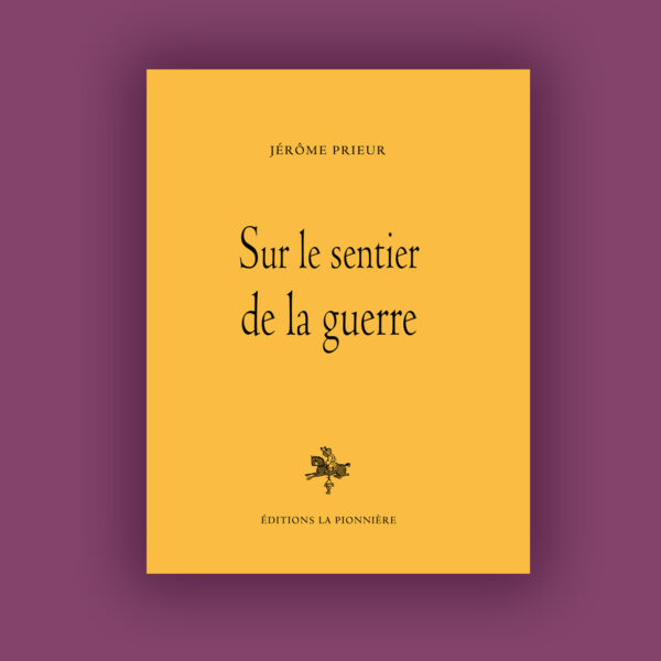 Prieur Sur le sentier de la guerre