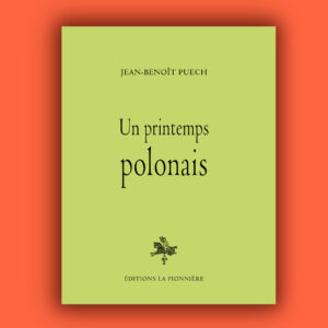 Jean Benoit Puech Un printemps polonais